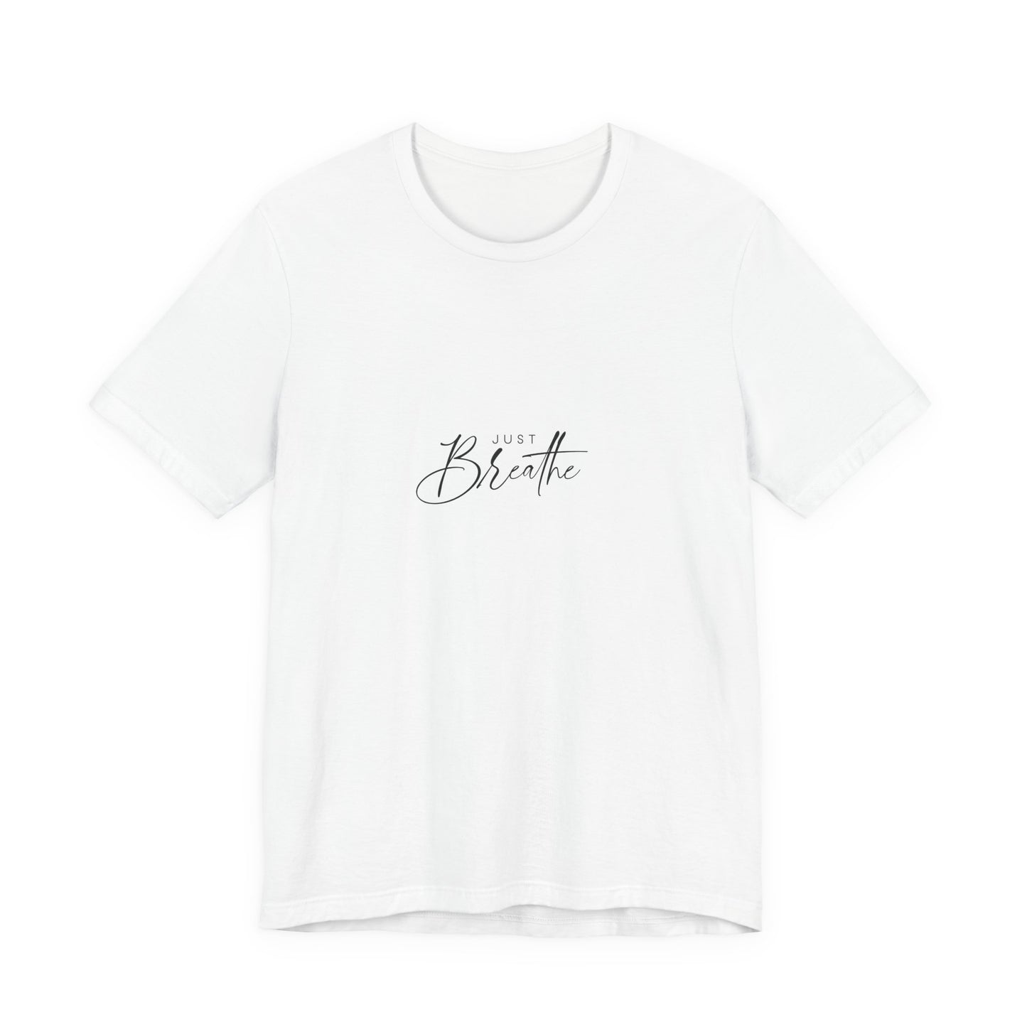 Just Breathe Minimalist Tee | Inspirational Script | Bella Canvas