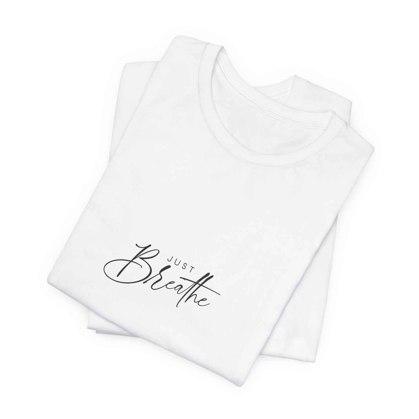 Just Breathe Minimalist Tee | Inspirational Script | Bella Canvas